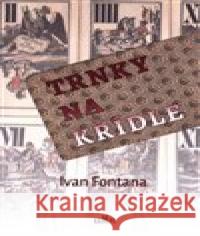 Trnky na křídle Ivan Fontana 9788076060005 Kampe - książka
