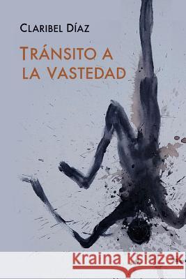 Tránsito a la vastedad Claribel Díaz 9781387972388 Lulu.com - książka