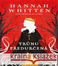 Trůnu předurčená Hannah F. Whitten 9788027720668 King Cool - książka