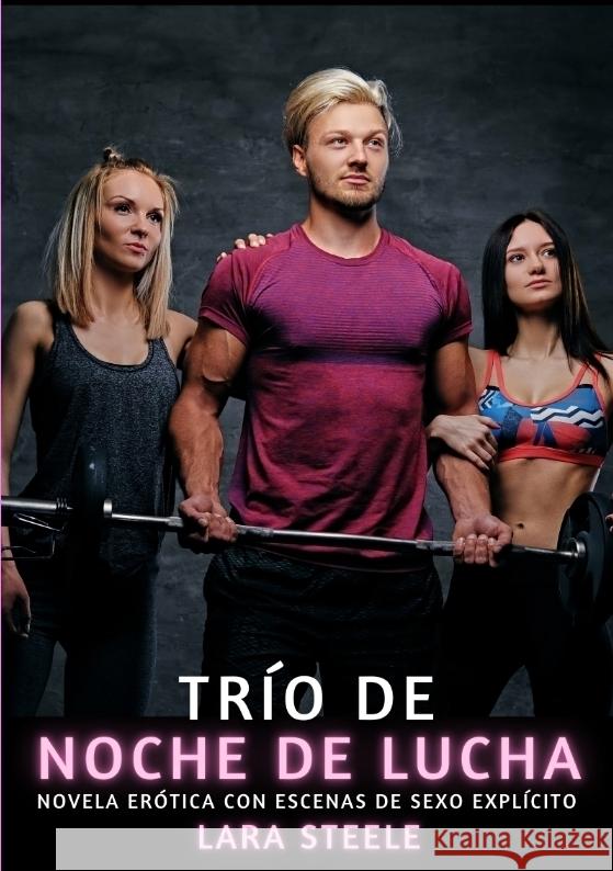Trío de Noche de Lucha Steele, Lara 9783384544063 Lara Steele - książka