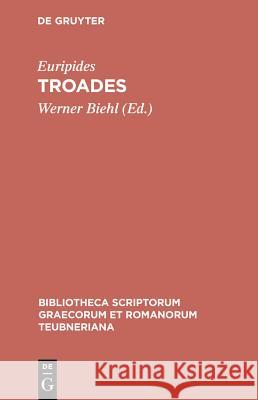Troades Euripides, Werner Biehl 9783598713392 The University of Michigan Press - książka