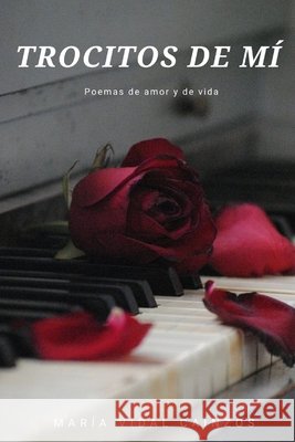 Trocitos de mí: Poemas de amor y de vida Maria Vidal Caínzos 9798749929386 Independently Published - książka
