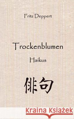 Trockenblumen Deppert, Fritz 9783743142084 Books on Demand - książka