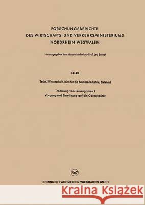 Trocknung Von Leinengarnen I: Vorgang Und Einwirkung Auf Die Garnqualität Techn -Wissenschaftl Buro Die Bastfaseri 9783663199946 Vs Verlag Fur Sozialwissenschaften - książka