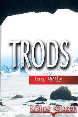 Trods Jon Wile 9781436387354 Not Avail - książka