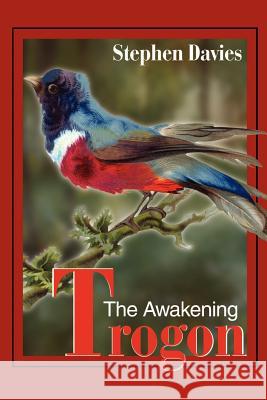 Trogon: The Awakening Davies, Stephen 9780595211524 Writers Club Press - książka