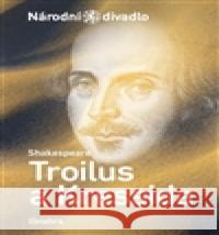 Troilus a Kressida William Shakespeare 9788072584116 NÃ¡rodnÃ­ divadlo - książka
