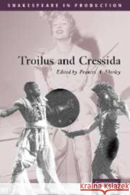 Troilus and Cressida William Shakespeare Frances Shirley Jacky Bratton 9780521792554 Cambridge University Press - książka