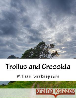 Troilus and Cressida William Shakespeare 9781517507510 Createspace - książka