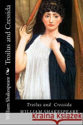 Troilus and Cressida William Shakespeare 9781725664777 Createspace Independent Publishing Platform - książka