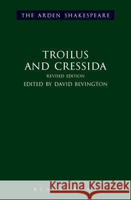 Troilus and Cressida: Third Series, Revised Edition Shakespeare, William 9781472584731 Bloomsbury Academic Arden - książka