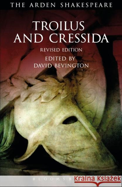 Troilus and Cressida: Third Series, Revised Edition William Shakespeare 9781472584748 Bloomsbury Publishing PLC - książka