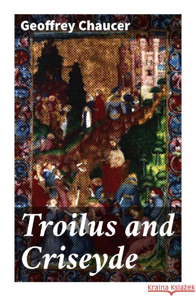 Troilus and Criseyde Chaucer, Geoffrey 9788027287277 Good Press - książka