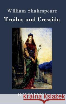 Troilus und Cressida William Shakespeare 9783843037280 Hofenberg - książka