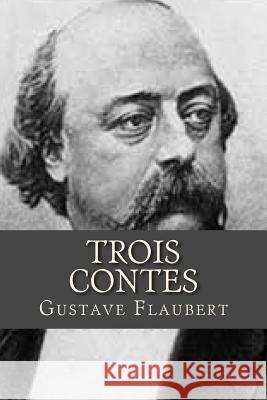 Trois Contes Gustave Flaubert Ravell 9781537462738 Createspace Independent Publishing Platform - książka