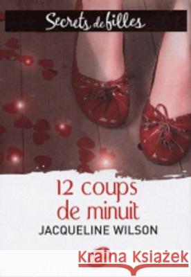 Trois Filles Et Douze Coups De Minuit Jacqueline Wilson 9782013226189 Hachette - książka