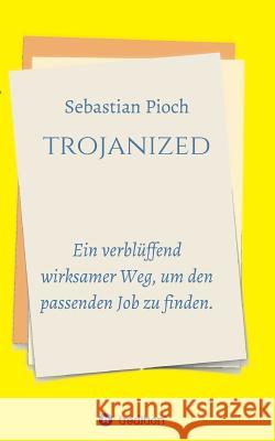 trojanized Pioch, Sebastian 9783732332304 Tredition Gmbh - książka