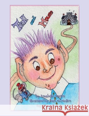 Troll and Mouse Annabelle Martin Jean McMullen  9798987003107 Ann Martin - książka