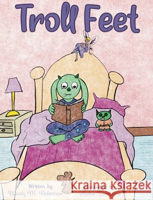 Troll Feet Wendy M Robertson, Aidan Robertson 9798330203864 Wendy Robertson - książka