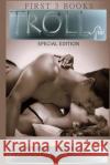 Troll First 3 Books: Bundled Edition Emma Clark 9781495441929 Createspace Independent Publishing Platform