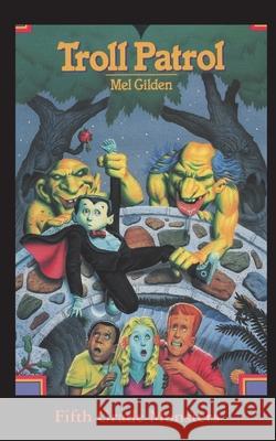Troll Patrol: A Monstrous Summer Camp! Mel Gilden John Pierard 9781596877917 Ibooks for Young Readers - książka