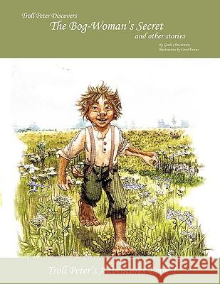 Troll Peter Discovers the Bog-Woman's Secret and Other Stories Gerda Christensen 9781425188221 Trafford Publishing - książka