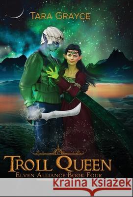 Troll Queen Tara Grayce 9781943442232 Sword & Cross Publishing - książka