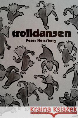 Trolldansen Peter Hertzberg 9780368307065 Blurb - książka