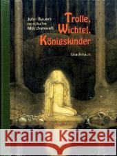 Trolle, Wichtel, Königskinder : John Bauers nordische Märchenwelt Bauer, John   9783825174606 Urachhaus - książka