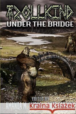 TrollKind: Under the Bridge Dahman, Catt 9781523396528 Createspace Independent Publishing Platform - książka