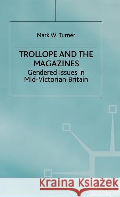 Trollope and the Magazines Turner, M. 9780333729823 PALGRAVE MACMILLAN - książka