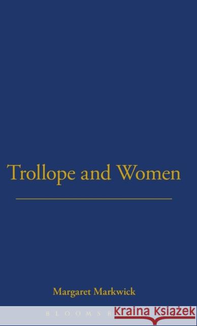 Trollope and Women Margaret Markwick 9781852851521 Hambledon & London - książka