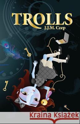 Trolls J J M Czep Price Sarah  9781938190209 Brick Cave Books - książka