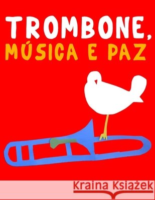 Trombone, M?sica e paz Javier Marc? 9789974939592 E. C. Masterworks - książka