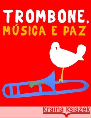 Trombone, M?sica e paz Javier Marc? 9789974939592 E. C. Masterworks - książka