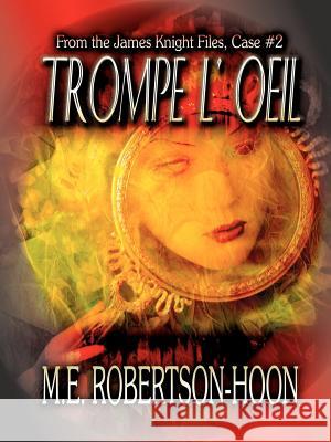 Trompe L' Oeil M.E. Robertson-Hoon 9781435728745 Lulu.com - książka