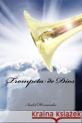 Trompeta de Dios Isabel Hernandez 9781726477963 Createspace Independent Publishing Platform - książka