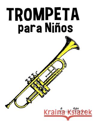 Trompeta para Ni?os: M?sica Cl?sica, Villancicos de Navidad, Canciones Infantiles, Tradicionales y Folcl?ricas! Javier Marc? 9789974933767 Marco Musica - książka