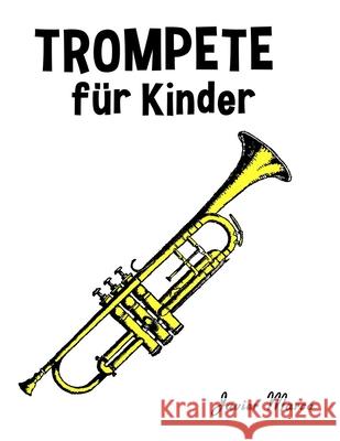 Trompete f?r Kinder: Weihnachtslieder, Klassische Musik, Kinderlieder, Traditionelle Lieder und Volkslieder! Javier Marc? 9789974933385 Marco Musica - książka