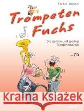 Trompeten Fuchs, m. Audio-CD. Bd.1 : Die geniale und spaßige Trompetenschule. Auf CD: Playbacks Dünser, Stefan   9783866260788 Hage Musikverlag - książka