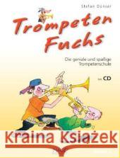 Trompeten Fuchs, m. Audio-CD. Bd.2 : Die geniale und spaßige Trompetenschule. Auf der CD: Playbacks Dünser, Stefan   9783866260795 Hage Musikverlag - książka