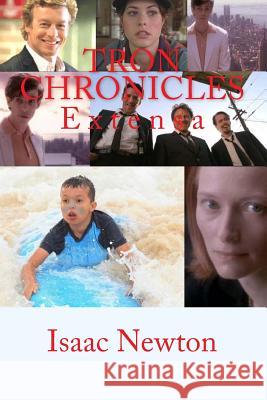 Tron Chronicles: Extensa MR Isaac B. Newton 9781522943419 Createspace Independent Publishing Platform - książka