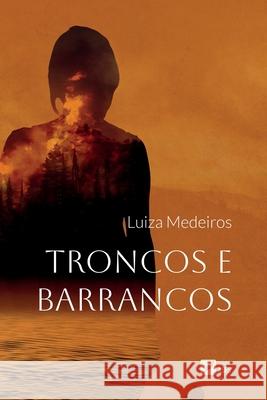 Troncos e barrancos Luiza Medeiros 9786554286046 Ases Da Literatura - książka