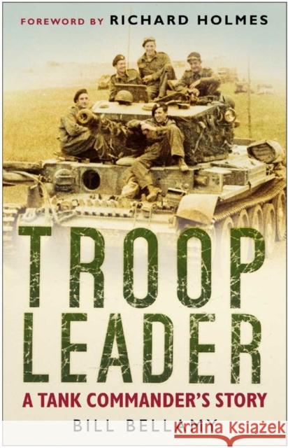 Troop Leader: A Tank Commander's Story Bill Bellamy 9780750945349 The History Press Ltd - książka