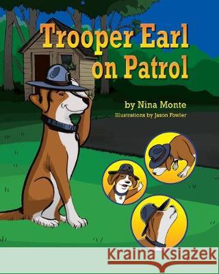 Trooper Earl on Patrol Nina Monte, Jason Fowler 9781614936671 Peppertree Press - książka