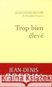 Trop bien élevé Bredin, Jean-Denis 9782246730316 Grasset - książka