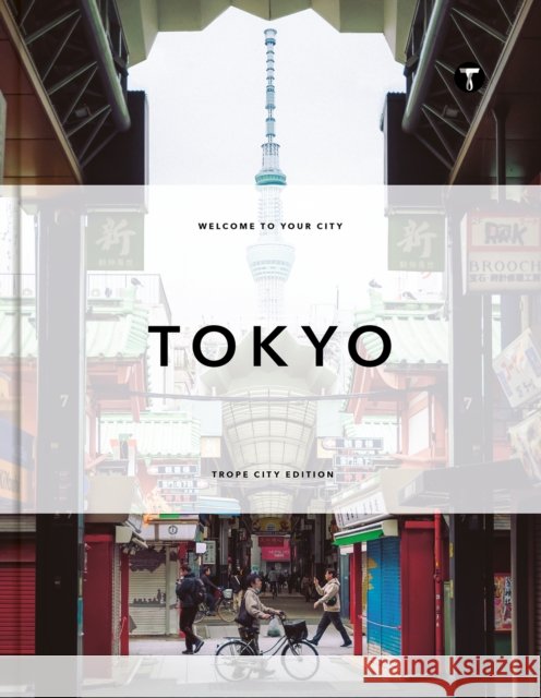 Trope Tokyo (Revised and Expanded Edition)  9781951963576 Trope Publishing Co. - książka