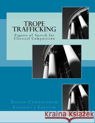 Trope Trafficking: Student Edition Eileen Cunningham Amy Alexander Carmichael 9780692673607 Lochinvar Press - książka