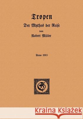 Tropen. Der Mythos der Reise Robert Muller Ralf Schonbach 9783748142126 Books on Demand - książka