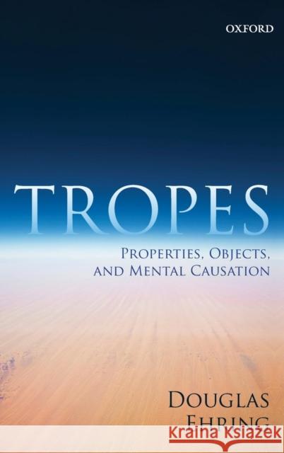 Tropes & Things C Ehring, Douglas 9780199608539 OUP Oxford - książka